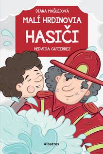 Obálka Malí hrdinovia: Hasiči