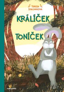 Obálka Králíček Toníček