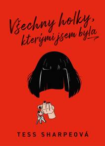 Obálka Všechny holky, kterými jsem byla