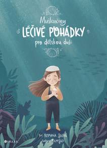 Obálka Mušlenčiny léčivé pohádky pro dětskou duši