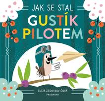 Obálka Jak se stal Gustík pilotem