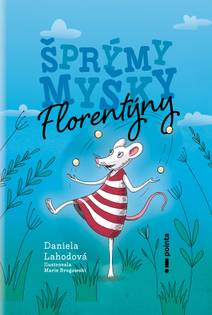 Obálka Šprýmy myšky Florentýny
