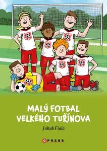 Obálka Malý fotbal Velkého Tuřínova