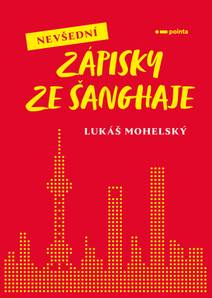 Obálka Nevšední zápisky ze Šanghaje