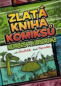 Obálka Zlatá kniha komiksů Neprakty a Švandrlíka