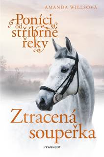 Obálka Poníci od stříbrné řeky – Ztracená soupeřka