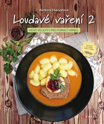 Obálka Loudavé vaření 2: Nové recepty pro pomalý hrnec