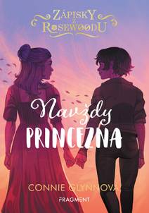 Obálka Zápisky z Rosewoodu – Navždy princezna