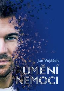 Obálka Jan Vojáček: Umění nemoci