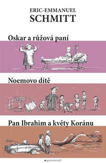 Obálka Oskar a Růžová paní, pan Ibrahim a květy koránu, Noemovo dítě