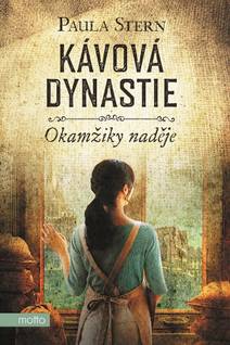 Obálka Kávová dynastie - Okamžiky naděje