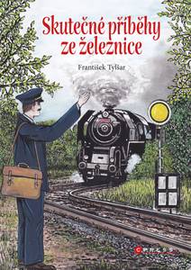Obálka Skutečné příběhy ze železnice