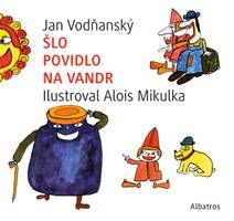 Obálka Šlo povidlo na vandr