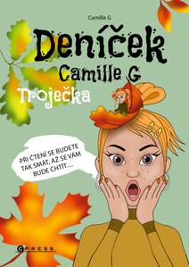 Obálka Deníček Camille G: Troječka