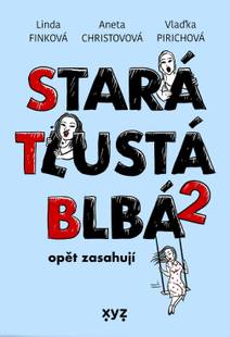 Obálka Stará, tlustá, blbá opět zasahují