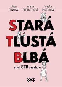 Obálka Stará, tlustá, blbá
