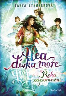 Obálka Alea - dívka moře: Řeka zapomnění