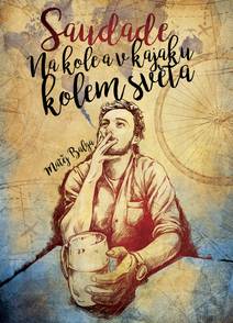 Obálka Saudade – Na kole a v kajaku kolem světa