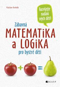 Obálka Zábavná matematika a logika pro bystré děti