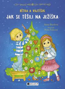 Obálka Bětka a Vojtíšek – Jak se těšili na Ježíška