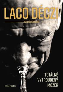 Obálka Laco Deczi - totálně vytroubený mozek