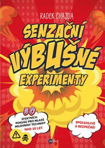 Obálka Senzační výbušné experimenty