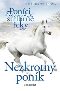Obálka Poníci od stříbrné řeky – Nezkrotný poník