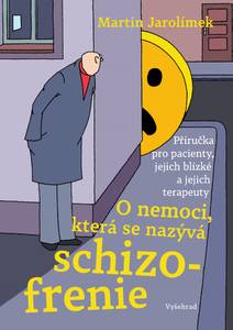 Obálka O nemoci, která se nazývá schizofrenie