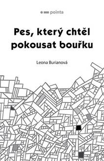 Obálka Pes, který chtěl pokousat bouřku