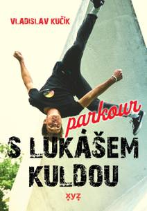Obálka Parkour s Lukášem Kuldou