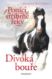 Obálka Poníci od stříbrné řeky – Divoká bouře