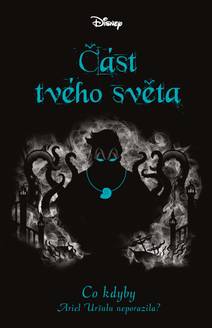 Obálka Disney - Co kdyby... Část tvého světa