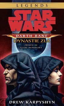 Obálka Star Wars - Darth Bane 3. Dynastie zla