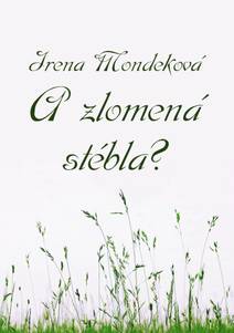 Obálka A zlomená stébla?