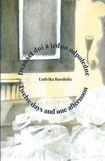Obálka Dvanáct dní a jedno odpoledne / Twelve days and one afternoon