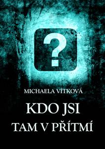 Obálka Kdo jsi tam v přítmí