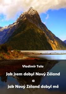 Obálka Jak jsem dobyl Nový Zéland a jak Nový Zéland dobyl mě