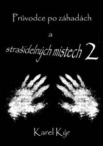 Obálka Průvodce po záhadách a strašidelných místech 2