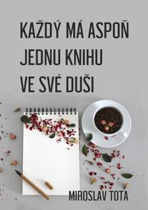 Obálka Každý má aspoň jednu knihu ve své duši