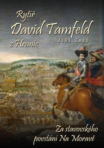 Obálka Rytíř David Tamfeld z Hranic - Kniha první: Stavovské povstání na Moravě