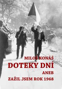 Obálka Doteky dní aneb Zažil jsem rok 1968