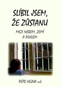 Obálka Slíbil jsem, že zůstanu - Mezi nebem, zemí a peklem