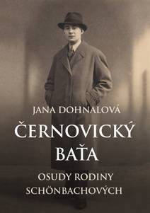 Obálka Černovický Baťa: Osudy rodiny Schönbachových