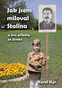 Obálka Jak jsem miloval Stalina