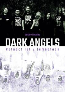 Obálka Dark angels: Patnáct let v temnotách