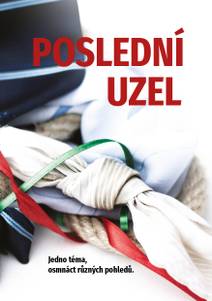 Obálka Poslední uzel: Jedno téma, osmnáct různých pohledů.