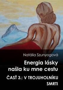 Obálka Energia lásky našla ku mne cestu: V trojuholníku smrti