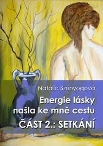 Obálka Energie lásky našla ke mně cestu: SETKÁNÍ