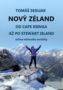 Obálka Nový Zéland - od Cape Reinga až po Stewart Island očima milovníka turistiky