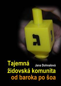 Obálka Tajemná židovská komunita od baroka po šoa